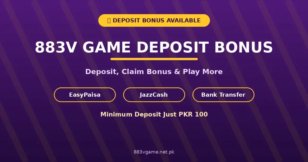 883v game deposit bonus with EasyPaisa JazzCash and bank transfer